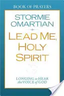 Guíame, Espíritu Santo: Anhelo de oír la voz de Dios - Lead Me, Holy Spirit: Longing to Hear the Voice of God