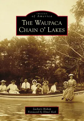 La cadena de lagos Waupaca - The Waupaca Chain O' Lakes