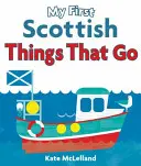 Mis Primeras Cosas Escocesas - My First Scottish Things That Go