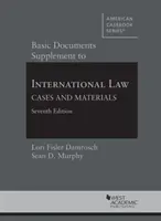 Suplemento de Documentos Básicos de Derecho Internacional, Casos y Materiales - Basic Documents Supplement to International Law, Cases and Materials