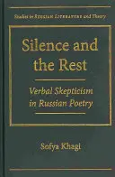 El silencio y el reposo: El escepticismo verbal en la poesía rusa - Silence and the Rest: Verbal Skepticism in Russian Poetry