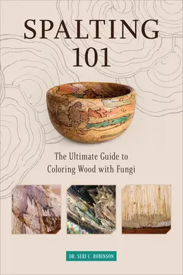 Spalting 101: La guía definitiva para colorear la madera con hongos - Spalting 101: The Ultimate Guide to Coloring Wood with Fungi