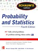 Schaum's Outline of Probability and Statistics, 4ª edición: 897 problemas resueltos + 20 vídeos - Schaum's Outline of Probability and Statistics, 4th Edition: 897 Solved Problems + 20 Videos