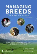 Gestión de razas para un futuro seguro: Estrategias para criadores y asociaciones de razas (segunda edición) - Managing Breeds for a Secure Future: Strategies for Breeders and Breed Associations (Second Edition)