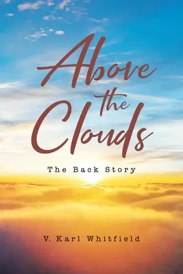 Por encima de las nubes: La historia de fondo - Above the Clouds: The Back Story