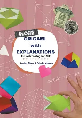 Más Origami con Explicaciones: Diversión con plegados y matemáticas - More Origami with Explanations: Fun with Folding and Math