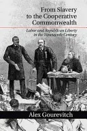 De la esclavitud a la mancomunidad cooperativa - From Slavery to the Cooperative Commonwealth