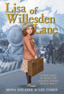 Lisa of Willesden Lane: Una historia real de música y supervivencia durante la Segunda Guerra Mundial - Lisa of Willesden Lane: A True Story of Music and Survival During World War II