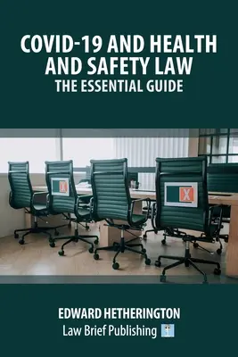 Covid-19 y la legislación sobre salud y seguridad - La guía esencial - Covid-19 and Health and Safety Law - The Essential Guide