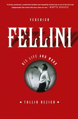 Federico Fellini: su vida y su obra - Federico Fellini: His Life and Work
