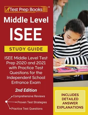 Guía de estudio del ISEE de nivel medio: ISEE Middle Level Test Prep 2020 and 2021 with Practice Test Questions for the Independent School Entrance Exam [2ª E - Middle Level ISEE Study Guide: ISEE Middle Level Test Prep 2020 and 2021 with Practice Test Questions for the Independent School Entrance Exam [2nd E