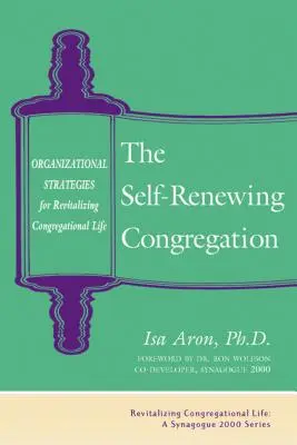 Self Renewing Congregation: Estrategias organizativas para revitalizar la vida congregacional - Self Renewing Congregation: Organizational Strategies for Revitalizing Congregational Life