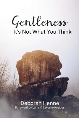 La dulzura: No es lo que piensas - Gentleness: It's Not What You Think