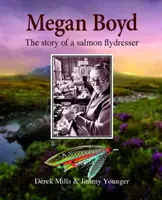 Megan Boyd La historia de una mosquera salmonera - Megan Boyd: The Story of a Salmon Flydresser