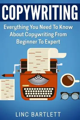 Copywriting: Todo lo que necesita saber sobre redacción publicitaria, de principiante a experto - Copywriting: Everything You Need To Know About Copywriting From Beginner To Expert