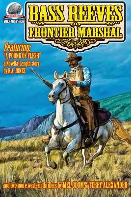 Bass Reeves Mariscal de Frontera Volumen 3 - Bass Reeves Frontier Marshal Volume 3