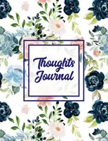 Diario de pensamientos: Notas de escritura positiva, forrado con prompts, auto preguntas y recuerdos de la vida, escribir en el cuaderno diario, diario de cada día, - Thoughts Journal: Positive Writing Notes, Lined With Prompts, Self Questions & Life Memories, Write In Daily Notebook, Every Day Diary,