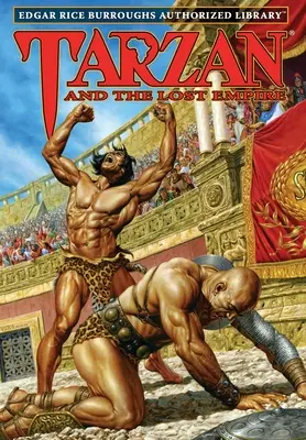 Tarzán y el Imperio Perdido: Biblioteca Autorizada Edgar Rice Burroughs - Tarzan and the Lost Empire: Edgar Rice Burroughs Authorized Library