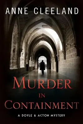 Asesinato en Contención: Un misterio de Doyle y Acton - Murder in Containment: A Doyle and Acton Mystery