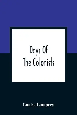 Días De Los Colonos - Days Of The Colonists