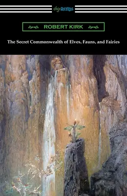 La mancomunidad secreta de elfos, faunos y hadas - The Secret Commonwealth of Elves, Fauns, and Fairies