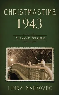 Navidad de 1943: Una historia de amor - Christmastime 1943: A Love Story