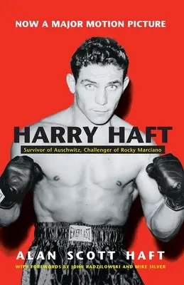 Harry Haft: Superviviente de Auschwitz, contrincante de Rocky Marciano - Harry Haft: Survivor of Auschwitz, Challenger of Rocky Marciano