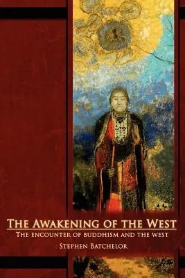 El despertar de Occidente: El encuentro del budismo y la cultura occidental - The Awakening of the West: The Encounter of Buddhism and Western Culture