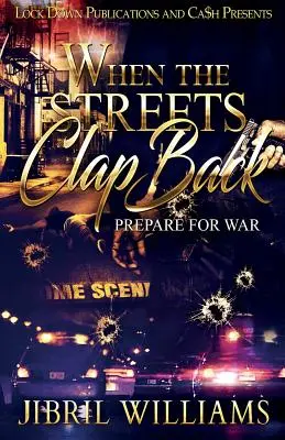 Cuando las calles aplaudan: Prepárate para la guerra - When the Streets Clap Back: Prepare For War