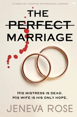 El matrimonio perfecto: Un suspense psicológico completamente apasionante - The Perfect Marriage: A Completely Gripping Psychological Suspense