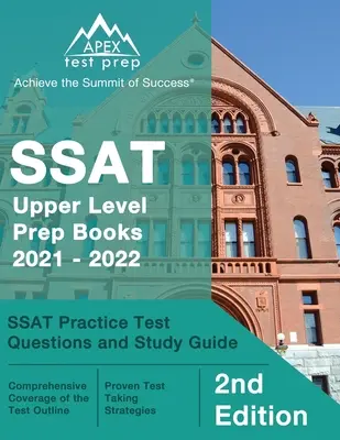 SSAT Upper Level Prep Books 2021 - 2022: SSAT Practice Test Questions and Study Guide [2ª Edición] - SSAT Upper Level Prep Books 2021 - 2022: SSAT Practice Test Questions and Study Guide [2nd Edition]