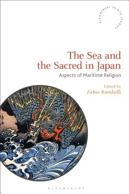 El mar y lo sagrado en Japón: Aspectos de la religión marítima - The Sea and the Sacred in Japan: Aspects of Maritime Religion