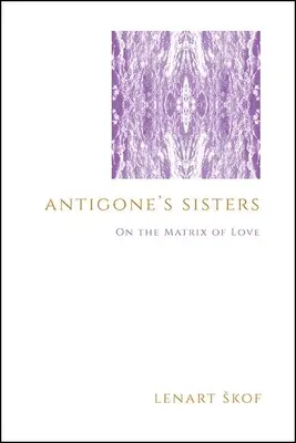 Las hermanas de Antígona - Antigone's Sisters