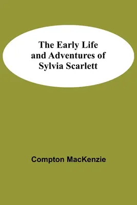 La vida y las aventuras de Sylvia Scarlett - The Early Life and Adventures of Sylvia Scarlett