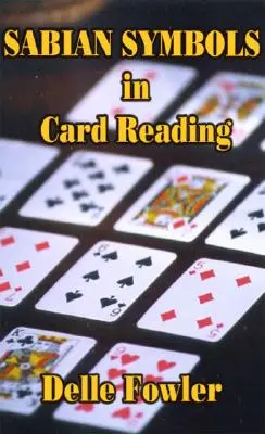 Los Símbolos Sabios en la Lectura de Cartas - Sabian Symbols in Card Reading