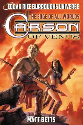 Carson de Venus: El borde de todos los mundos (Universo Edgar Rice Burroughs) - Carson of Venus: The Edge of All Worlds (Edgar Rice Burroughs Universe)