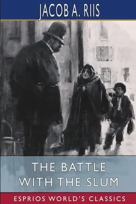 La batalla contra el suburbio (Esprios Clásicos) - The Battle With the Slum (Esprios Classics)