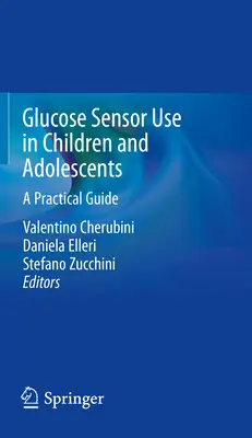 Uso de sensores de glucosa en niños y adolescentes: Guía práctica - Glucose Sensor Use in Children and Adolescents: A Practical Guide