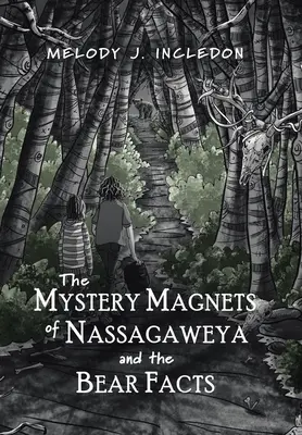 Los imanes misteriosos de Nassagaweya y la realidad del oso - The Mystery Magnets of Nassagaweya and the Bear Facts