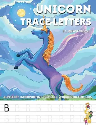 Unicorn Trace Letters-Alphabet Hand Writing Practice Work Book For Kids: Edad 4-7 - Unicorn Trace Letters-Alphabet Hand Writing Practice Work Book For Kids: Age 4-7