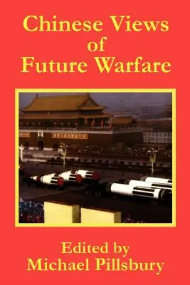 La visión china de la guerra del futuro - Chinese Views of Future Warfare