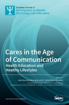 Cuidados en la era de la comunicación: Educación sanitaria y estilos de vida saludables - Cares in the Age of Communication: Health Education and Healthy Lifestyles