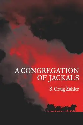 Una Congregación de Chacales Texto preferido del autor - A Congregation of Jackals: Author's Preferred Text