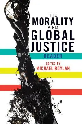 Lector de moral y justicia global - The Morality and Global Justice Reader
