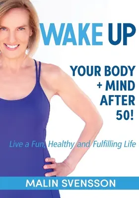 ¡DESPIERTA SU CUERPO Y MENTE DESPUÉS DE LOS 50! - WAKE UP Your Body + Mind After 50!