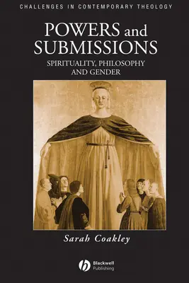 Poderes y sumisiones: Espiritualidad, filosofía y género - Powers and Submissions: Spirituality, Philosophy and Gender