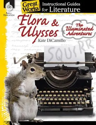 Flora y Ulises: Las aventuras iluminadas - Flora & Ulysses: The Illuminated Adventures