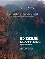 De Génesis a Apocalipsis: Éxodo, Levítico Guía para el lector: Una exhaustiva exploración de la Biblia versículo a versículo - Genesis to Revelation: Exodus, Leviticus Leader Guide: A Comprehensive Verse-By-Verse Exploration of the Bible