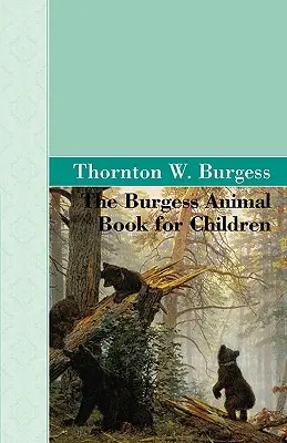 El libro de animales de Burgess para niños - The Burgess Animal Book for Children