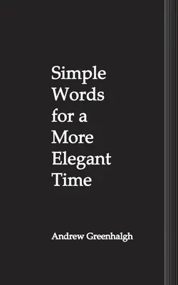 Palabras sencillas para un tiempo más elegante - Simple Words for a More Elegant Time